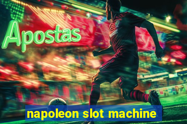 napoleon slot machine