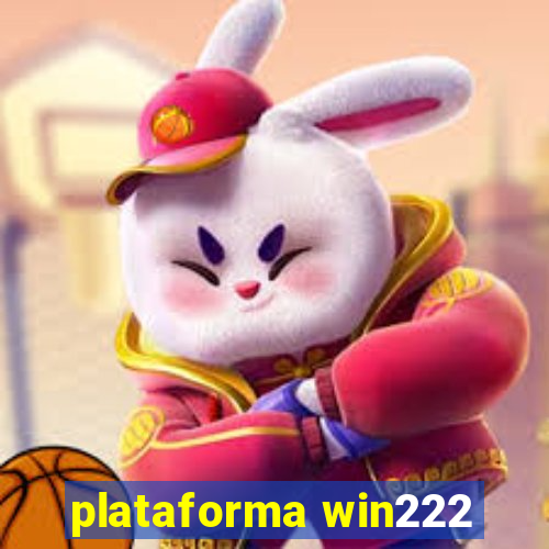 plataforma win222