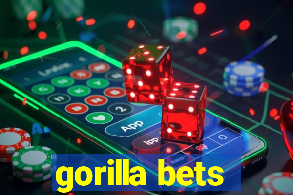 gorilla bets