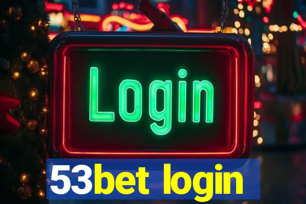 53bet login