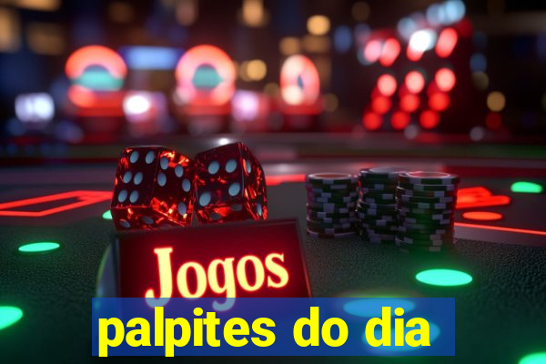 palpites do dia