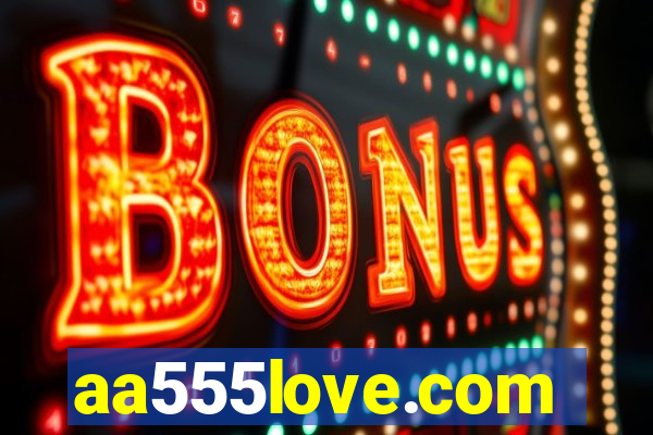 aa555love.com