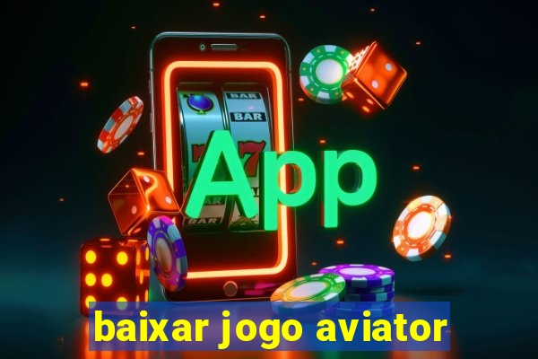 baixar jogo aviator