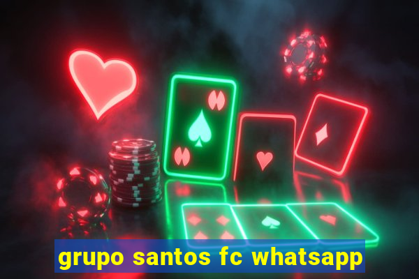 grupo santos fc whatsapp