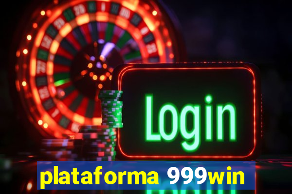 plataforma 999win