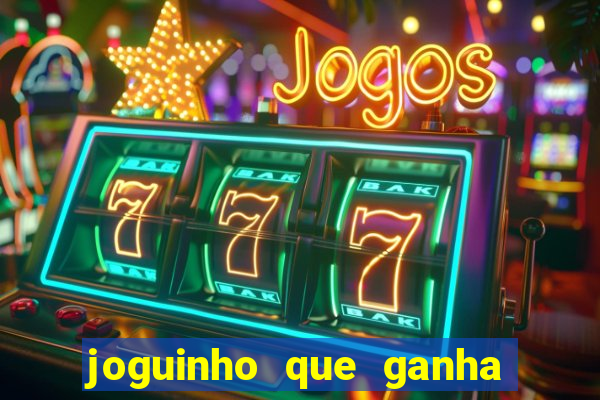 joguinho que ganha dinheiro sem depositar