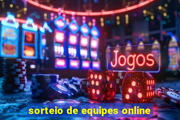 sorteio de equipes online