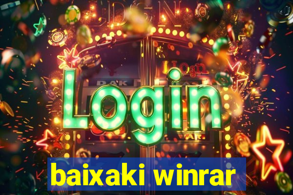 baixaki winrar