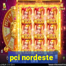 pci nordeste