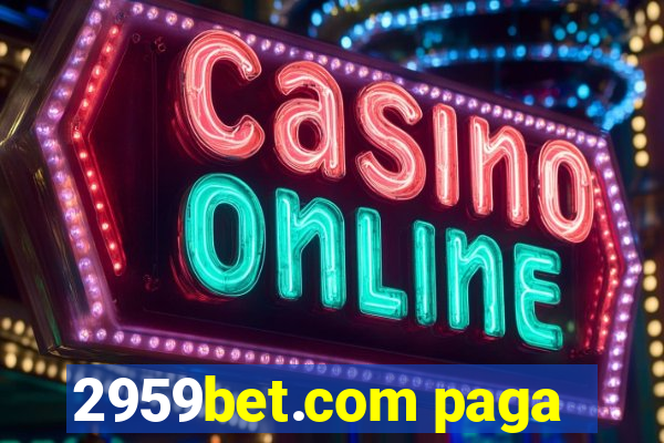 2959bet.com paga