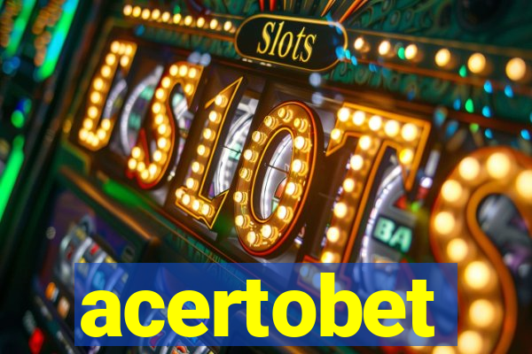 acertobet