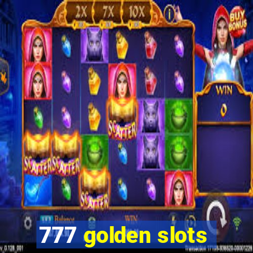 777 golden slots