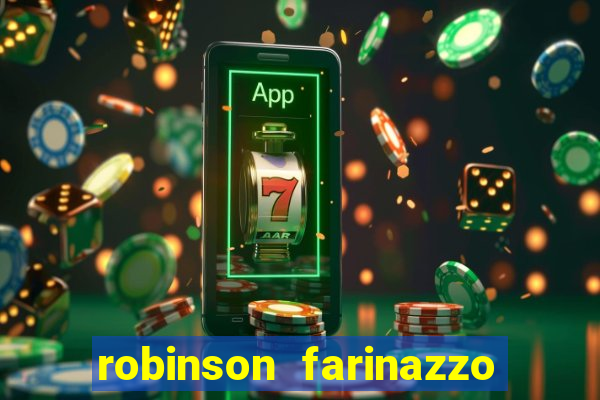 robinson farinazzo biografia wikipedia