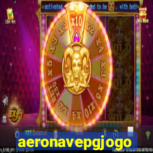 aeronavepgjogo