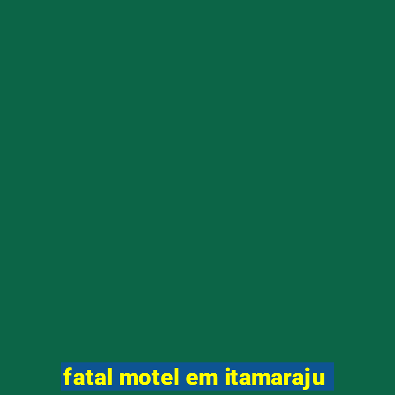 fatal motel em itamaraju