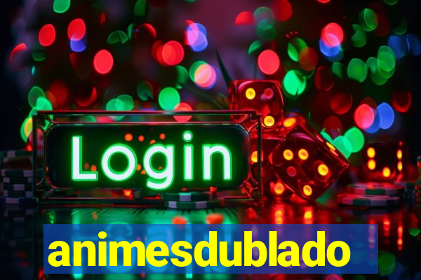 animesdublado