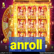 anroll