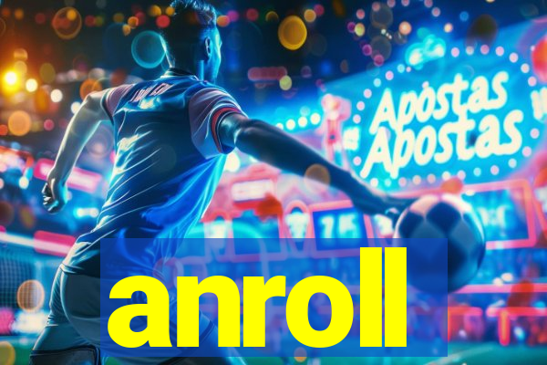 anroll