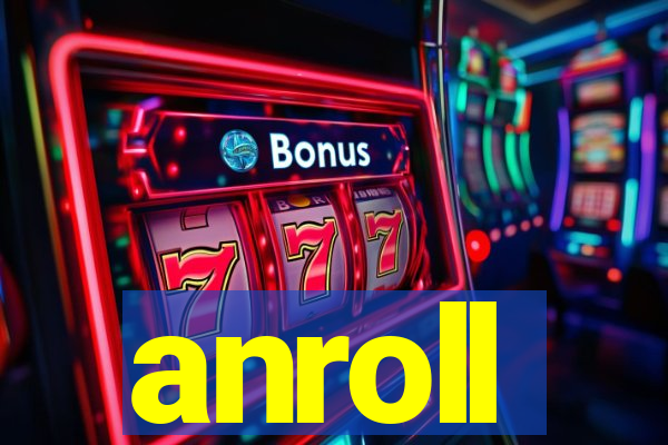 anroll