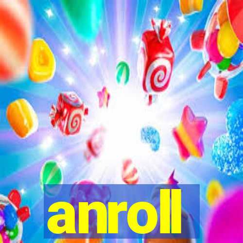 anroll