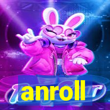 anroll