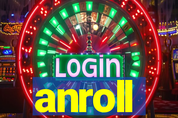 anroll