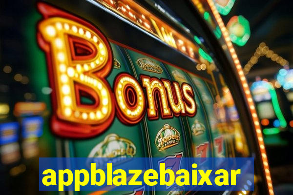 appblazebaixar