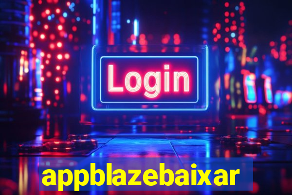 appblazebaixar