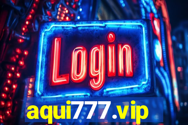 aqui777.vip