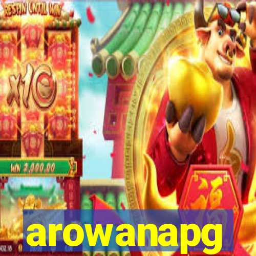 arowanapg