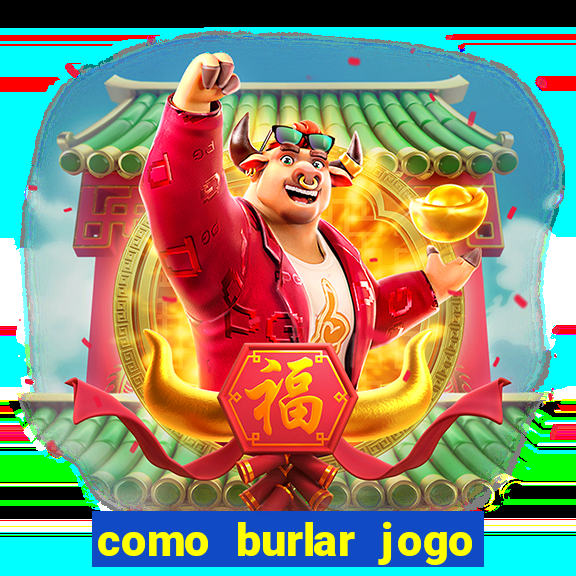 como burlar jogo do tigre