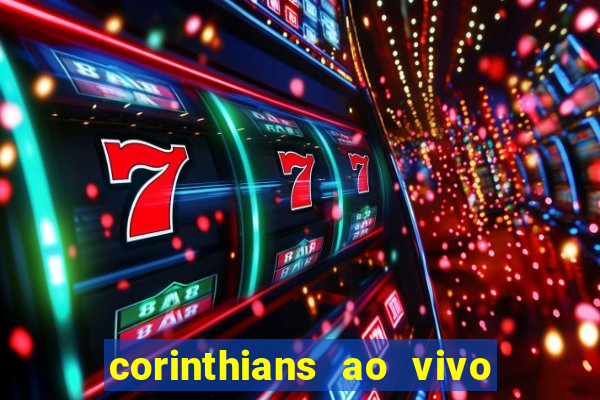 corinthians ao vivo multi canal