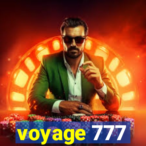 voyage 777