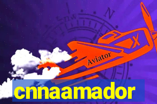 cnnaamador