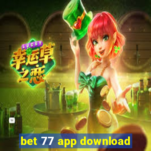 bet 77 app download