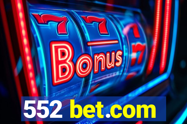 552 bet.com