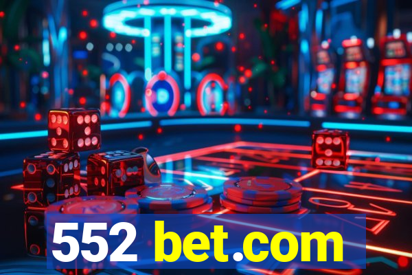 552 bet.com