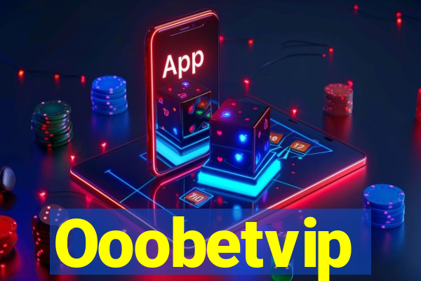 Ooobetvip