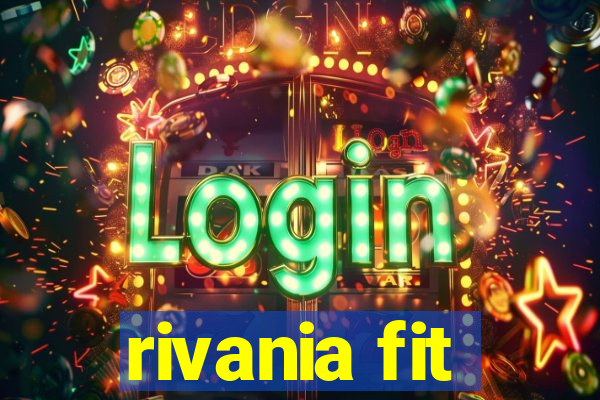 rivania fit