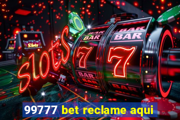 99777 bet reclame aqui