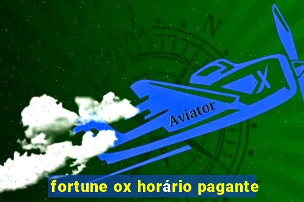 fortune ox horário pagante