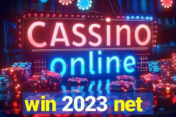 win 2023 net