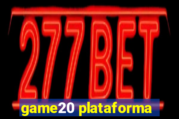 game20 plataforma