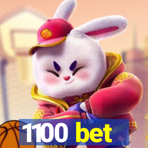 1100 bet