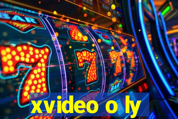 xvideo o ly