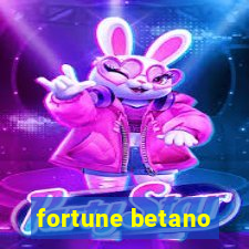 fortune betano