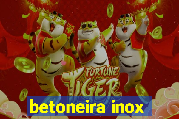 betoneira inox