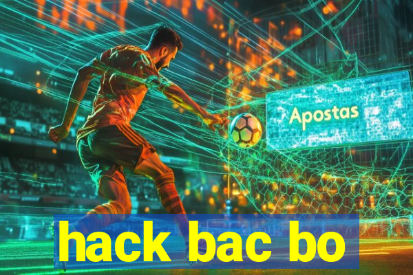 hack bac bo