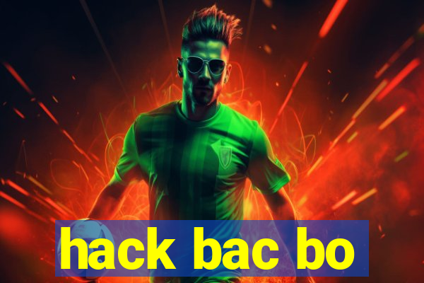 hack bac bo