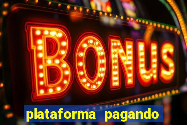 plataforma pagando no cadastro bet